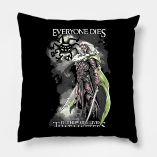 Everyone Dies It Is How One Lives that Matters Drizzt Do'Urden Drow Fighter Pillow