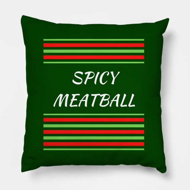 Spicy Meatball Pillow by Artsy Y'all