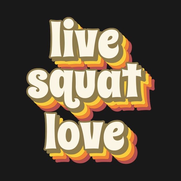 LIVE SQUAT LOVE by Thom ^_^