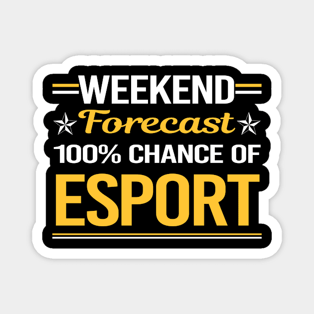 Weekend Forecast 100% Esports Magnet by symptomovertake