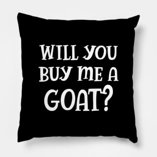 Goat - Will you buy a goat? Pillow