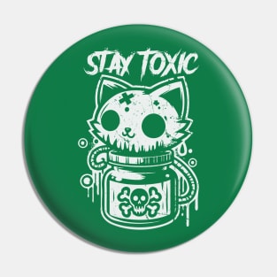 Stay Toxic Pin