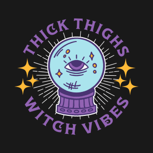 Thick Thighs Witch Vibes T-Shirt