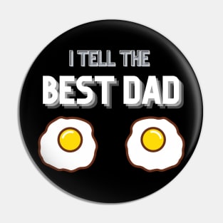 I Tell the Best Dad Yolks Funny Pun Jokes Pin