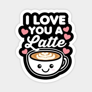 I Love You A Latte Magnet