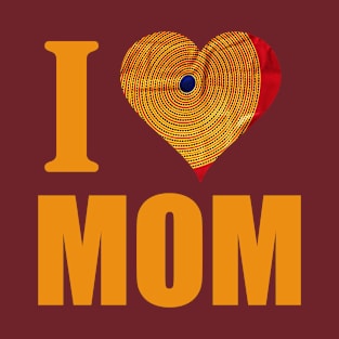 I Love Mom I Love Mum T-Shirt