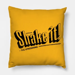 Shake it Pillow