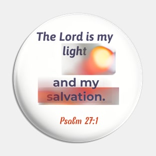 Bible on 2T-shirt The Lord is my light and my salvation Pin