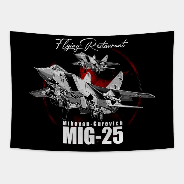 Mikoyan-Gurevich  MIG-25 Soviet Union Fighterjet Tapestry by aeroloversclothing