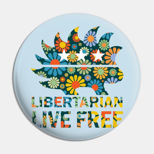 Libertarian - Live Free Pin by DWFinn