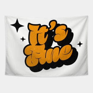 Its Fine - Retro Classic Typography Style Tapestry