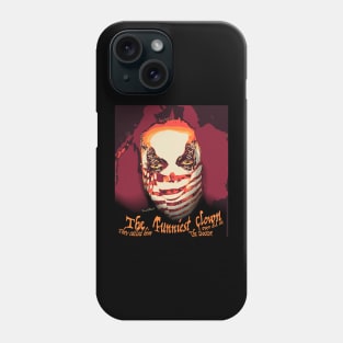 The Funniest Clown Ever Phone Case