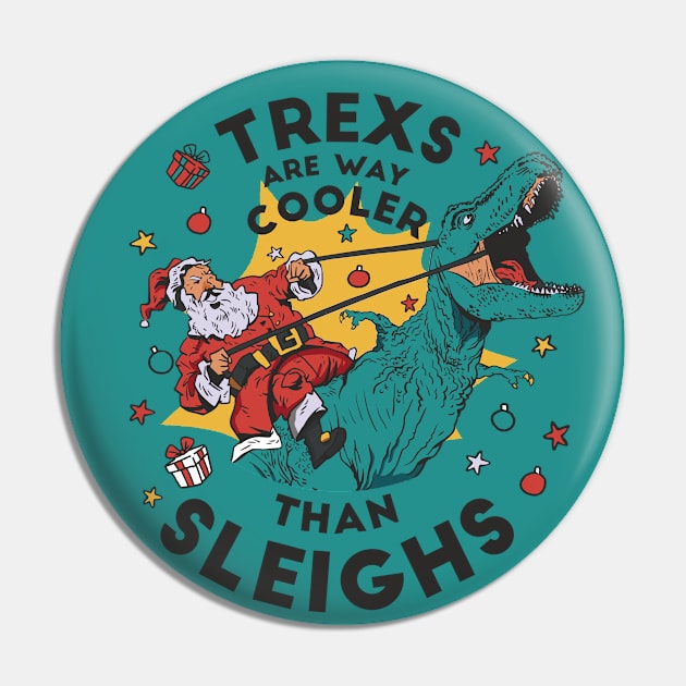 T-Rexs Are Way Cooler Than Sleighs // Funny Santa Riding T Rex Pin by SLAG_Creative