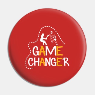 Game changer Pin