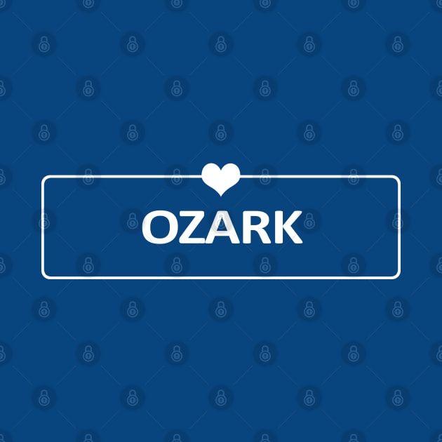 I Love Ozark by ShopBuzz