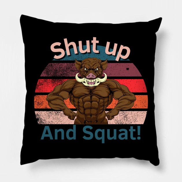 Shut up and Squat! Pillow by Statement-Designs