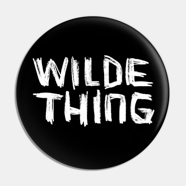 Wilde Thing, wild literature lover - Oscar Wilde Pin by badlydrawnbabe