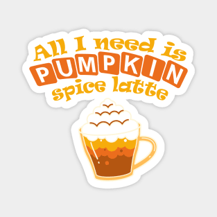 Pumpkin Spice Everything Magnet