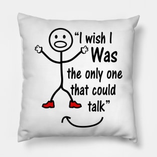 I Wish To Talk Pillow