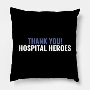 Thank You Hospital Heroes Pillow