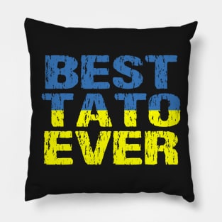 Best Tato Ever Dad Distressed Ukrainian Flag Pillow