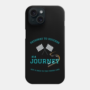 pathway to success - journey not a race Phone Case