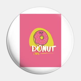 DONUT CARE-funky design Pin