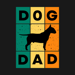 VINTAGE BULL TIERRER DOG DAD T-Shirt