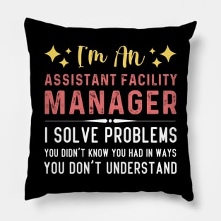 Funny Job Title Assistant Facility Manager Pillow