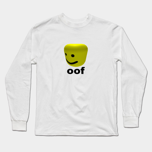 Roblox Oof Roblox Long Sleeve T Shirt Teepublic - roblox oof noob head meme roblox t shirt teepublic