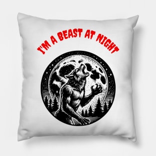 I’M A BEAST AT NIGHT Pillow