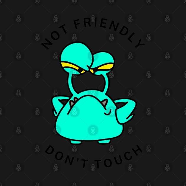 Not Friendly Don't Touch by CityNoir