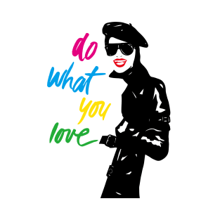 Do what you love T-Shirt