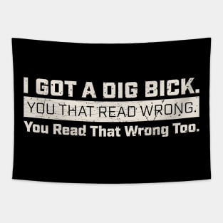 I got a dig bick Funny Gym Digger Tapestry