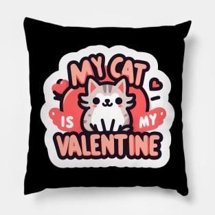 My Cat is My Valentine - Cute Cat Lover’s Valentine Pillow