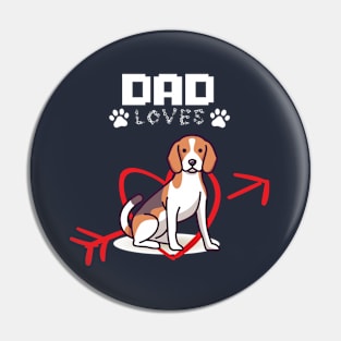 Dad loves Beagle Pin