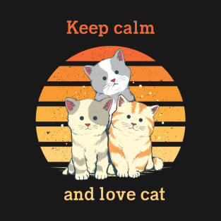 Cat t shirt - Keep calm and love cat T-Shirt