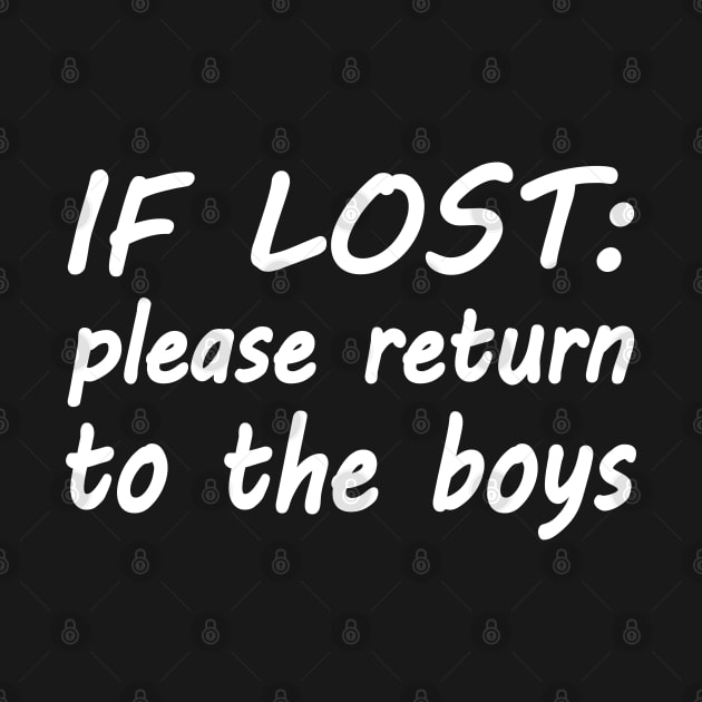 If lost please return to the boys by WolfGang mmxx