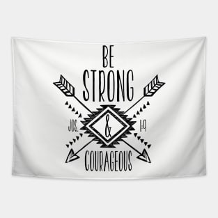 Be Strong & Courageous Tapestry