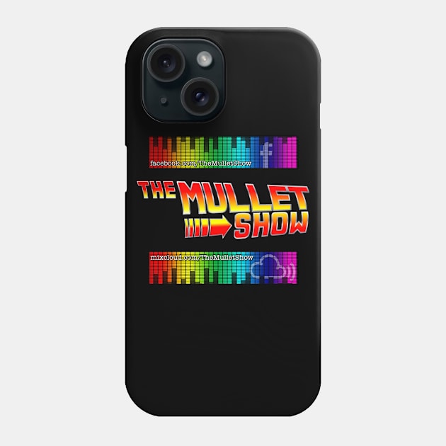 The Mullet Show Phone Case by TheMulletShow