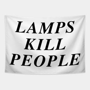 lamps kill people Tapestry