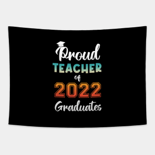 Proud Teacher of 2022 Graduates Tapestry