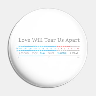 Play - Love Will Tear Us Apart Pin