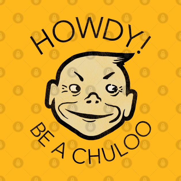 Howdy! Be a Chuloo! Vintage Chewing Gum by darklordpug