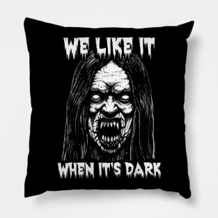 We like it when it's dark Bloody Vampire Pillow