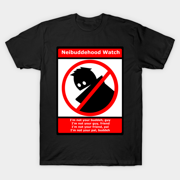 Neighbuddehood Watch - Southpark - T-Shirt