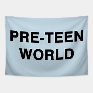 PRE-TEEN WOLRD Tapestry