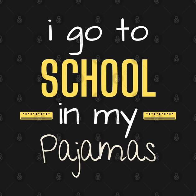 I Go To School In My Pyjamas - Homeschooler Kids by Tony_sharo