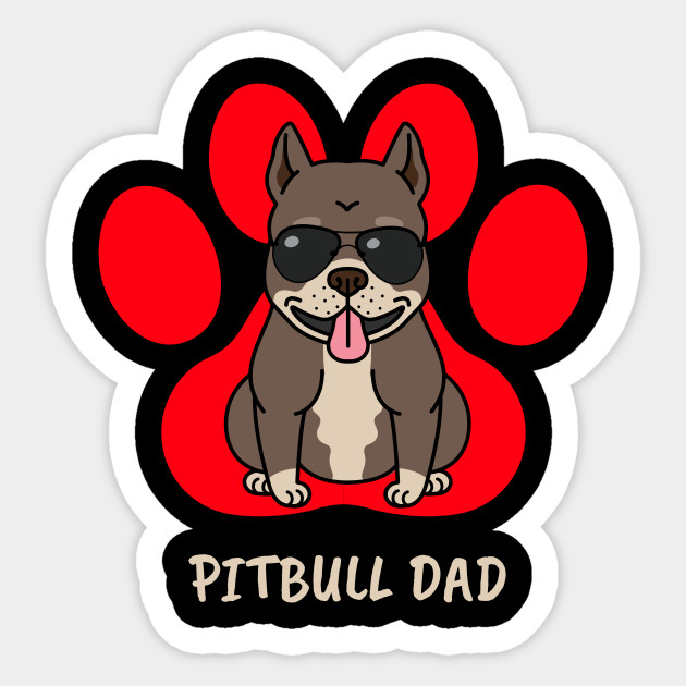 Pitbull Dad Pitbull Sticker Teepublic Au