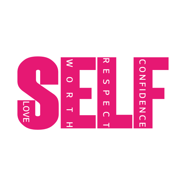 Self Love, Respect, Worth and Confidence | Pink Self Love Women by admeral